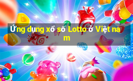 Ứng dụng xổ số Lotto ở Việt nam