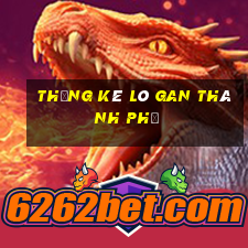 thống kê lô gan thành phố