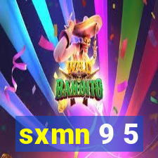 sxmn 9 5