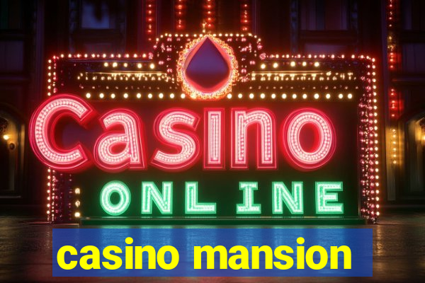 casino mansion