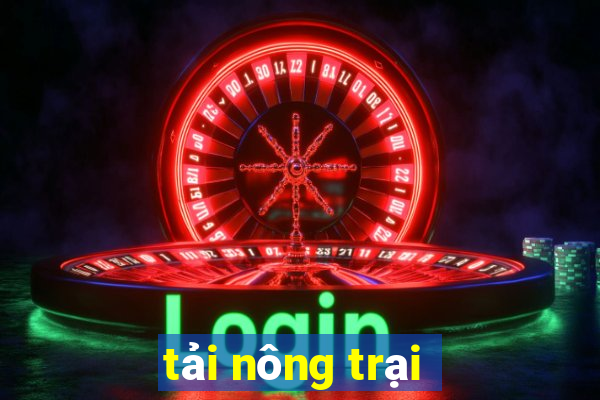 tải nông trại