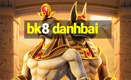 bk8 danhbai