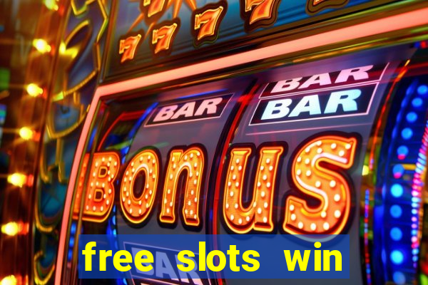 free slots win real money