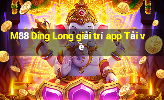 M88 Ding Long giải trí app Tải về