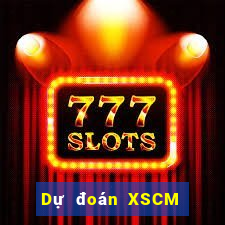 Dự đoán XSCM hôm nay