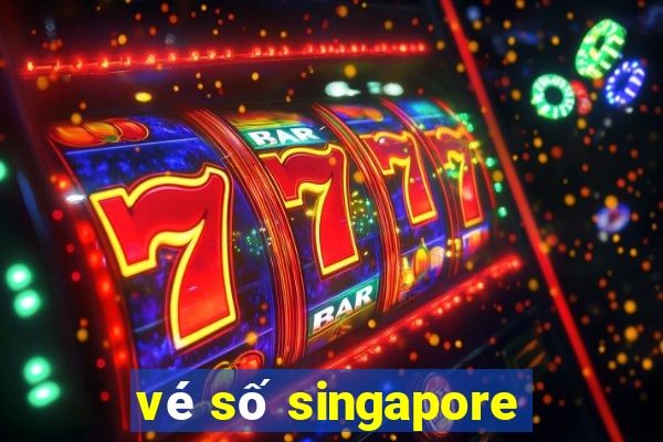 vé số singapore