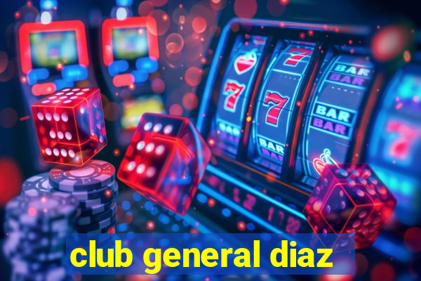 club general diaz