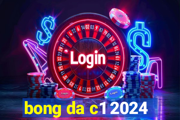 bong da c1 2024