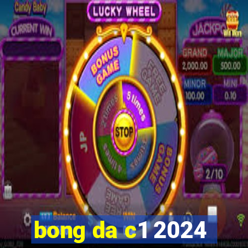 bong da c1 2024