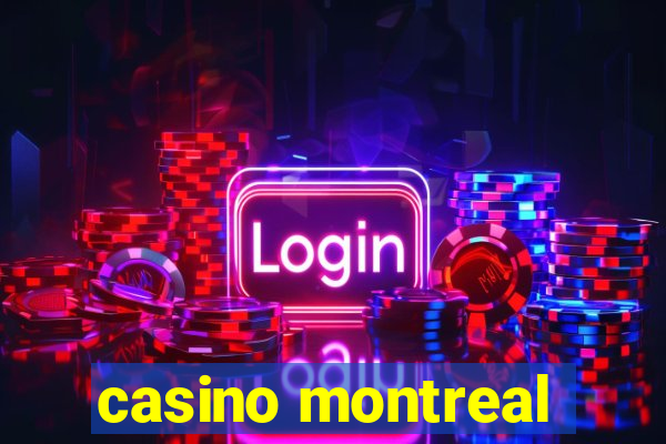 casino montreal