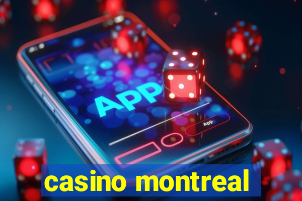 casino montreal