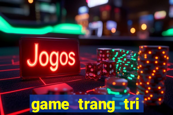 game trang tri cung dien