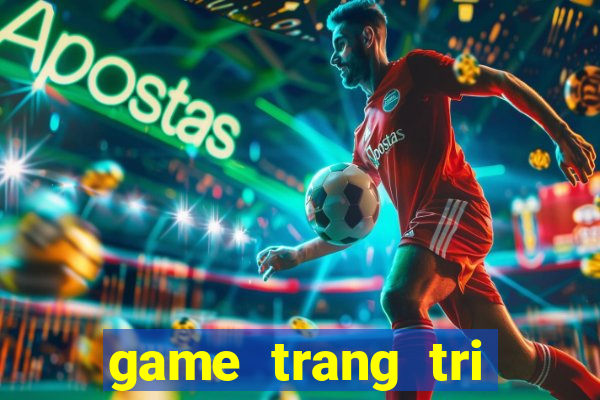 game trang tri cung dien