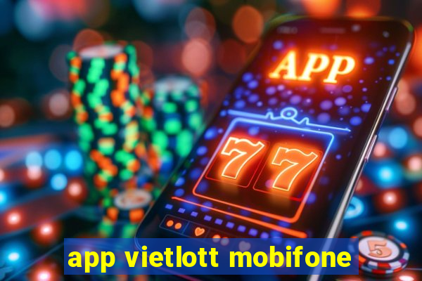 app vietlott mobifone