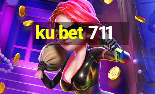 ku bet 711