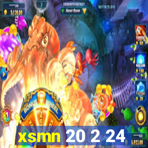 xsmn 20 2 24