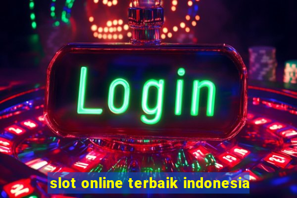 slot online terbaik indonesia