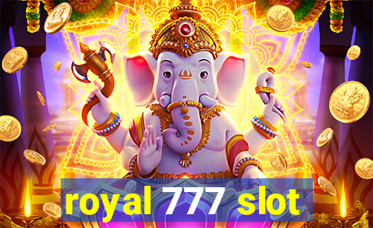 royal 777 slot