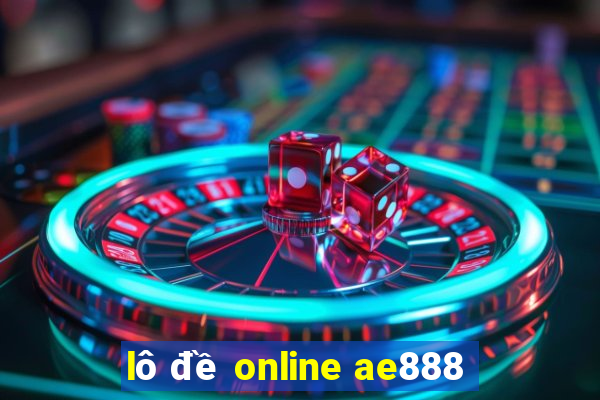 lô đề online ae888