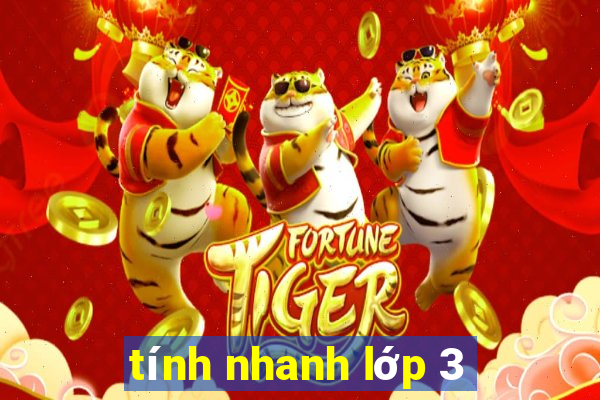 tính nhanh lớp 3