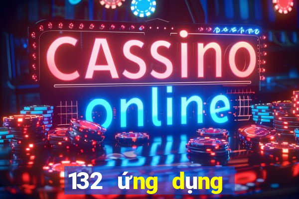 132 ứng dụng xổ số