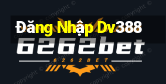 Đăng Nhập Dv388