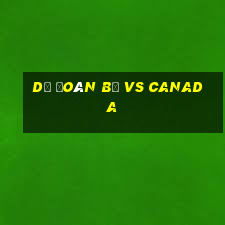 dự đoán bỉ vs canada