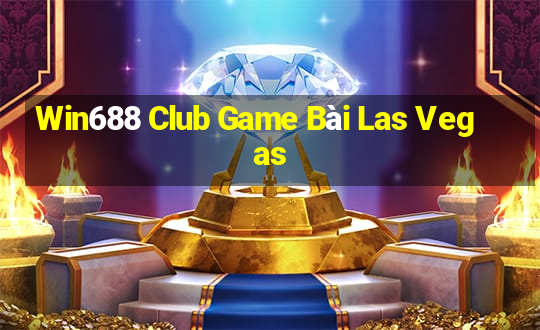 Win688 Club Game Bài Las Vegas