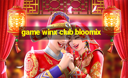 game winx club bloomix