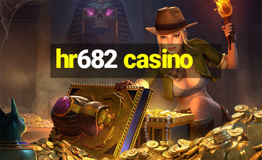 hr682 casino