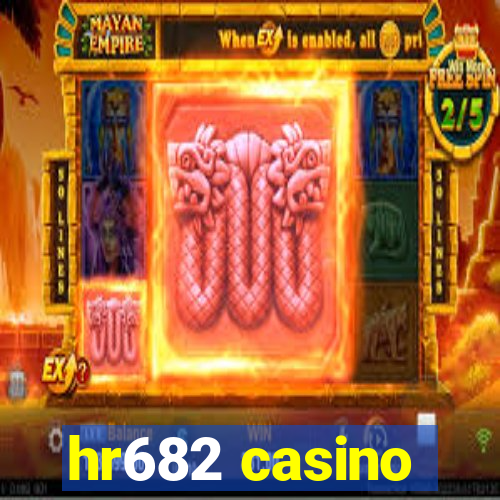 hr682 casino