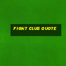 fight club quote