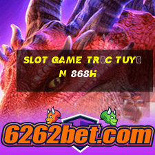 slot game trực tuyến 868h