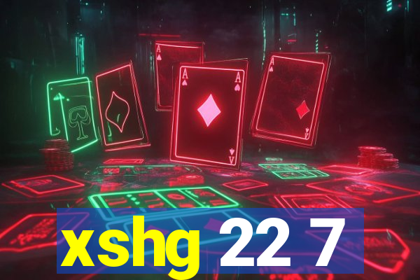 xshg 22 7