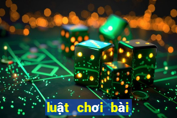 luật chơi bài tiến lên