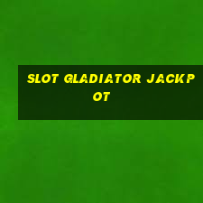 slot gladiator jackpot