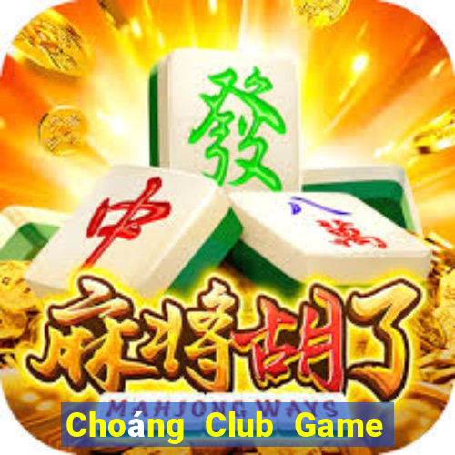 Choáng Club Game Bài Xóc Đĩa