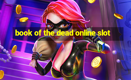 book of the dead online slot