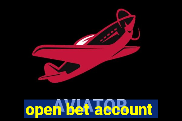 open bet account