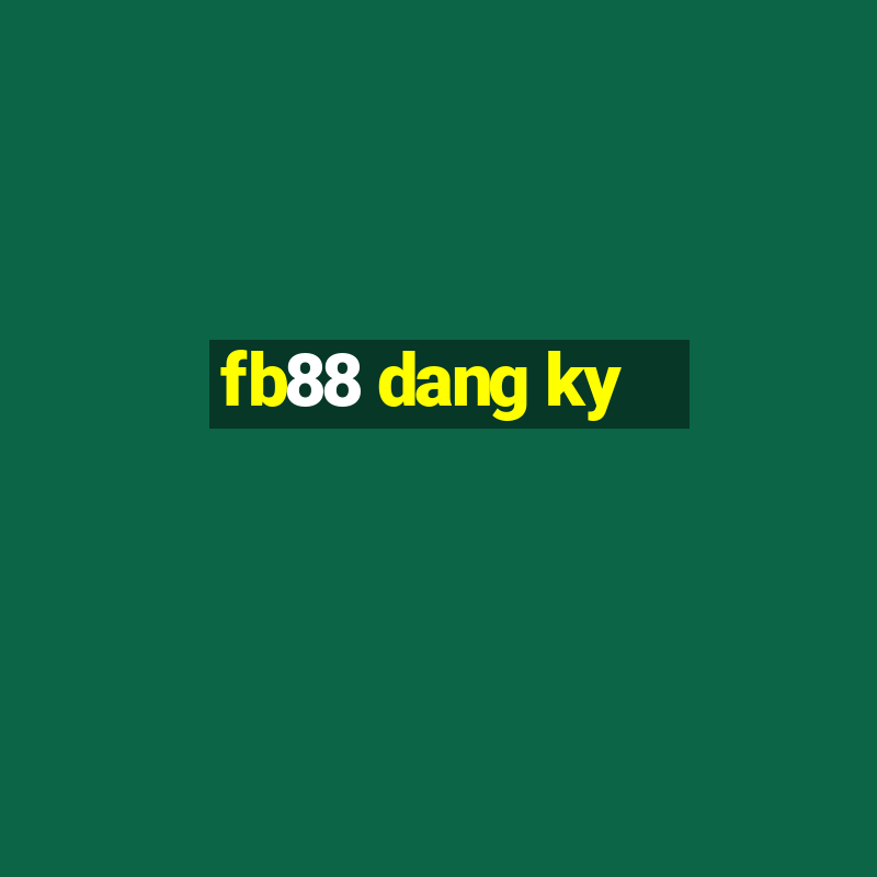 fb88 dang ky