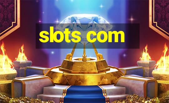 slots com