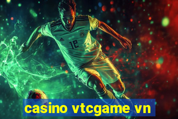 casino vtcgame vn