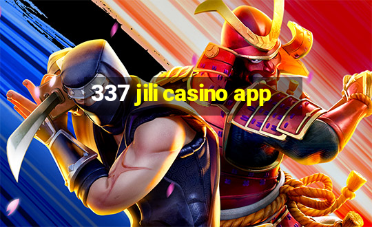 337 jili casino app