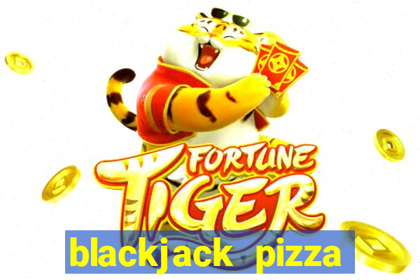 blackjack pizza south dallas