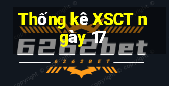 Thống kê XSCT ngày 17