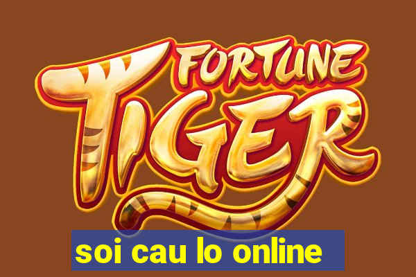 soi cau lo online