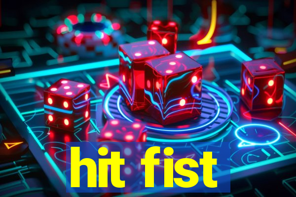 hit fist