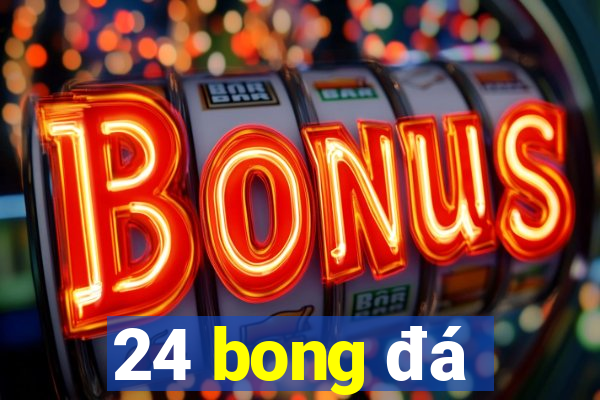 24 bong đá