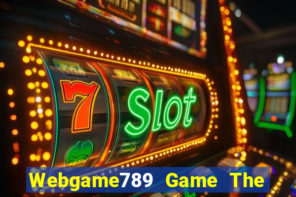 Webgame789 Game The Bài Hay Nhất 2021