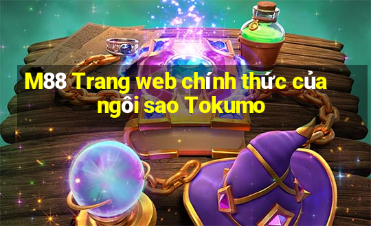 M88 Trang web chính thức của ngôi sao Tokumo